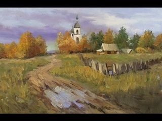 Мастер-Класс живописи маслом Часовня у дороги.А Южаков