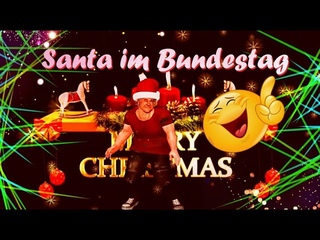 Santa im Bundestag 🎅 Neue Weihnachtslieder / Satire 2023