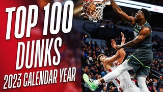 NBA’s Top 100 Dunks of the 2023 Calendar Year 👀🔥