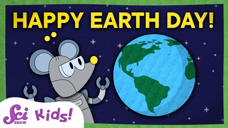 Happy Earth Day , Sci Show Kids