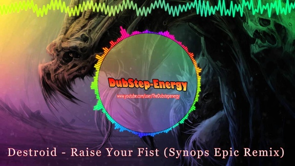 Destroid Raise Your Fist ( Synops Epic Remix) (