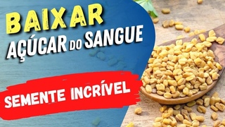 BAIXAR ACAR NO SANGUE, Mais TESTOSTERONA, Menos APETITE,... Benefcios do FENO GREGO