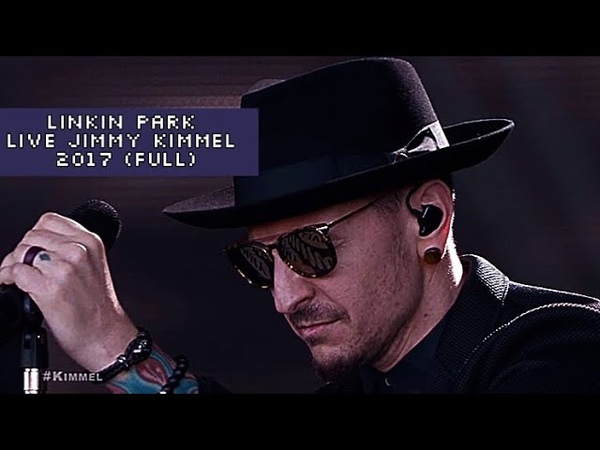 Linkin Park, Live Jimmy Kimmel, Mercedes Benz 2017 (full), 18, May,