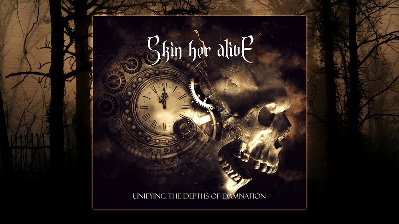 Skin her Alive Unifying The Depths Of Damnation ( Full