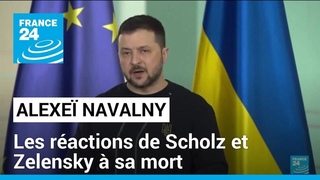 Alexeï Navalny : les réactions de Olaf Scholz et Volodymyr Zelensky à la mort de l’opposant russe