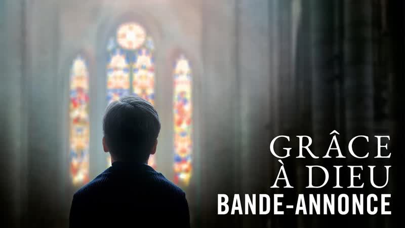 By the Grace of God, Grâce à Dieu,