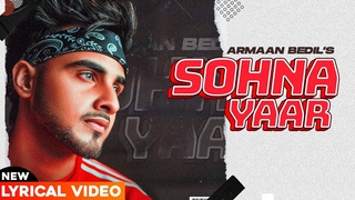 ARMAAN BEDIL | Sohna Yaar (New Official Lyrical) | Bachan Bedil | Daljit Chitti | Latest Songs 2020