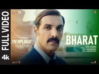 The Diplomat: Bharat (Full Video) John Abraham |A.R. Rahman, Hariharan | Manan, Manoj M | Bhushan K