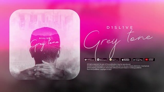 D1SL1VE-Grey tone