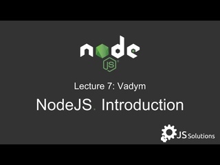 TernopilJS Courses - Lecture 7: Vadym  NodeJS. Introduction