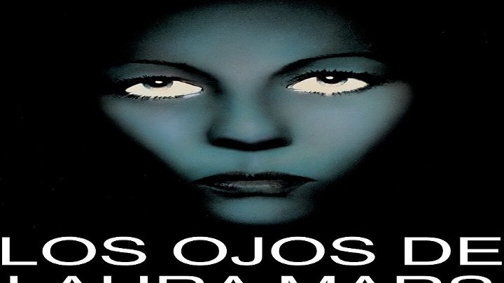 Los ojos de Laura Mars (1978)