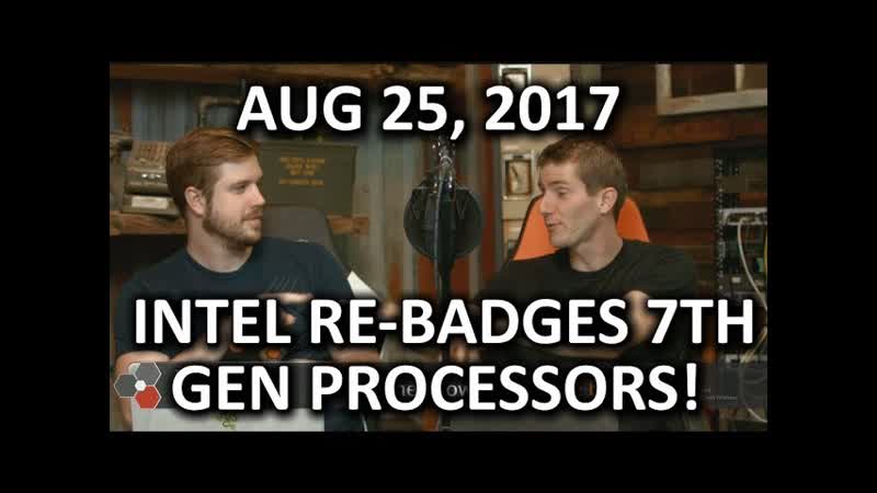 Intel 8th Gen CPUs ACTUALLY REBRANDS WAN Show August 25,