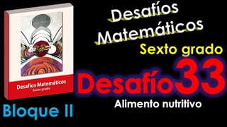DESAFÍOS MATEMÁTICOS 6°, DESAFÍO 33 ”Alimento Nutritivo“