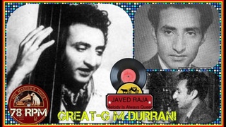 *.G M DURRAN-Film-ROMEO & JULIAT-(1947)~WOH YAAD AA RAHE HAIN-[Great Gem-My Fav]