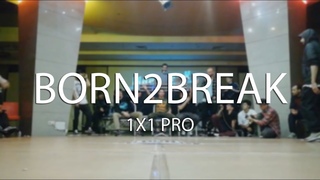 BORN 2 BREAK  - DA vs MAKU - 1’8 - PRO 1x1