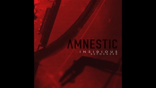 amnestic - Insidious Refocused (2019) | HQ audio