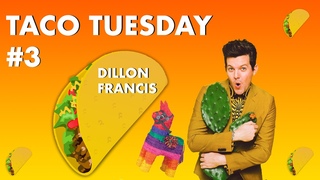 Dillon Francis - Taco Tuesday Moombahton (Livestream #3)