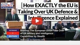 Lt General Riley Explains How the EU is taking over the UK's Defence and Intelligence Capabilities