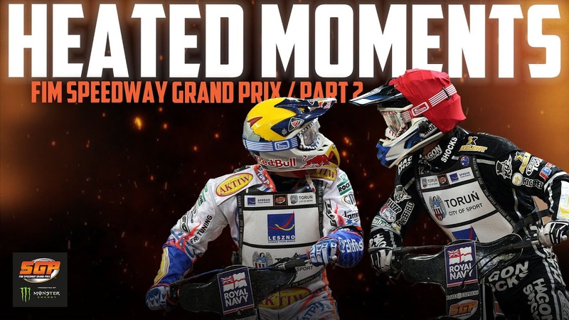 HEATED Speedway GP Moments , Part 2, FIM Speedway Grand