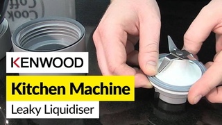 How to fix a leak on your liquidiser- Kenwood