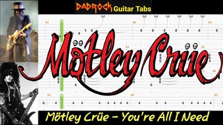 You’re All I Need - Motley Crue - Guitar + Bass TABS Lesson