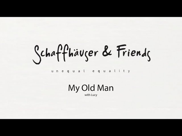 Mathias Schäffhauser Friends My Old Man (with