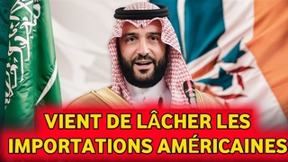 L’Arabie Saoudite Abandonne les Importations Américaines, Effondrant l’Économie des États-Unis !