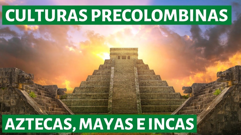 Las CULTURAS PRECOLOMBINAS de América: Aztecas, Mayas e