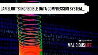 Jan Sloot’s Incredible Data Compression System | Malicious Life podcast