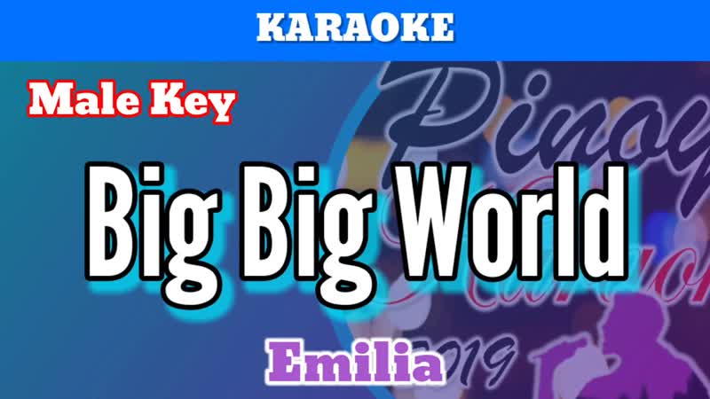 Big Big World by Emilia ( Karaoke : Male