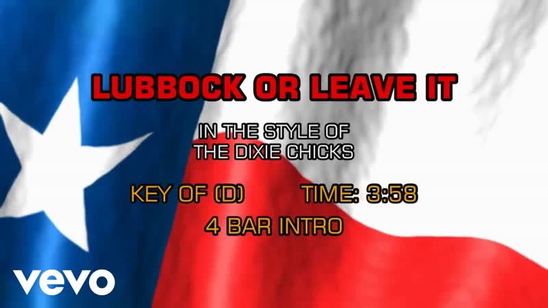Dixie Chicks Lubbock Or Leave It (
