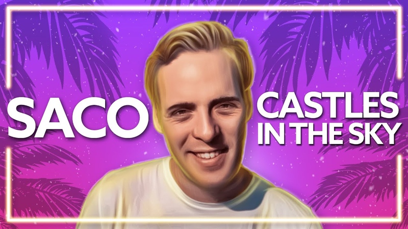 Saco Sparkle Castles In The Sky (ft. Bram Sangster) Lyric