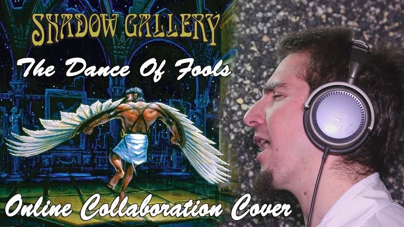 Shadow Gallery The Dance Of Fools ( Online Collaboration Cover by